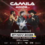 CAMILA LLEGA A BOGOTÁ CON SU “ADIOS WORLD TOUR” PARA CELEBRAR 20 AÑOS DE HISTORIA MUSICAL 